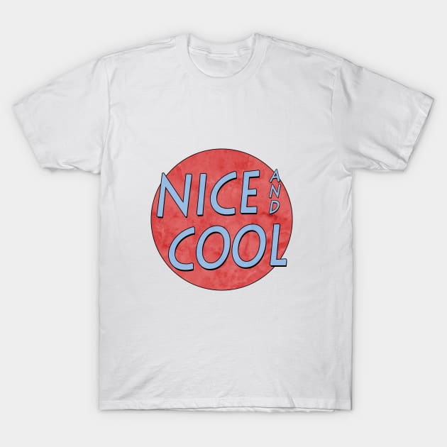 Nice and cool  Writing Lettering Design Statement T-Shirt by az_Designs